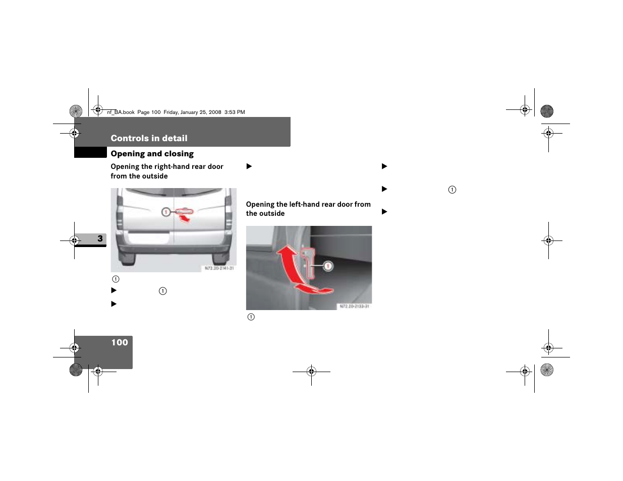 Opening the right- hand rear door from the outside, Opening the left- hand rear door from the outside | Dodge 2008 Sprinter User Manual | Page 102 / 666