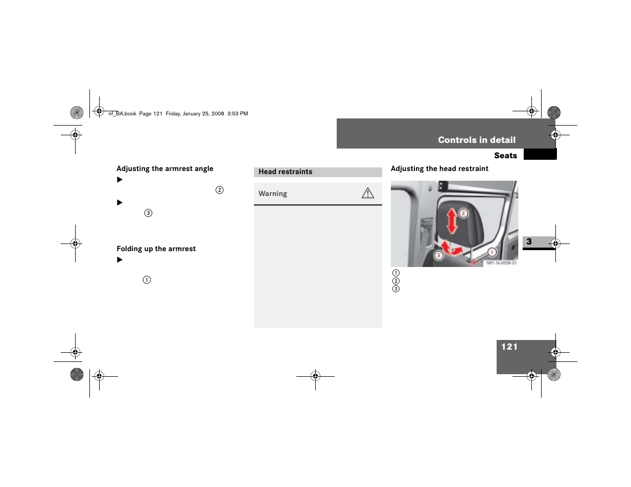 Adjusting the armrest angle, Folding up the armrest, Head restraints | Adjusting the head restraint | Dodge 2008 Sprinter User Manual | Page 123 / 666