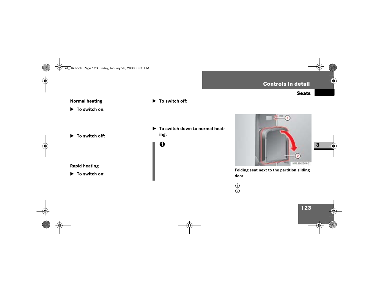 Normal heating, To switch on, To switch off | Rapid heating, To switch down to normal heating | Dodge 2008 Sprinter User Manual | Page 125 / 666