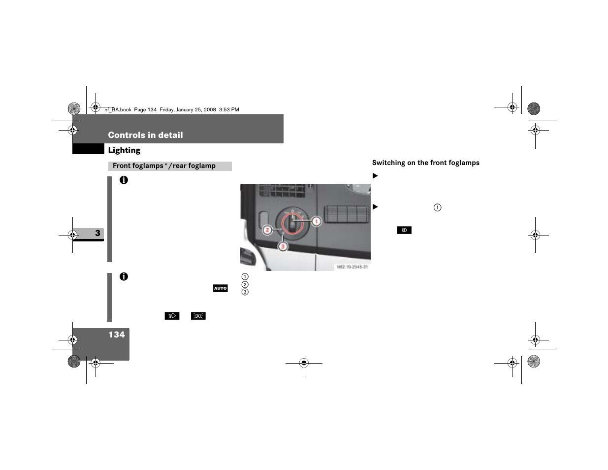 Front foglamps*/ rear foglamp, Switching on the front foglamps | Dodge 2008 Sprinter User Manual | Page 136 / 666