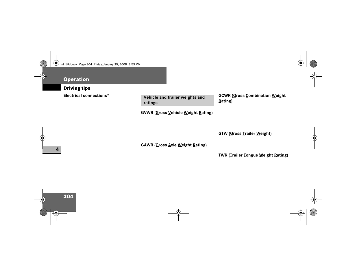 Electrical connections, Vehicle and trailer weights and ratings, Gvwr ( gross vehicle weight rating) | Gawr ( gross axle weight rating), Gcwr ( gross combination weight rating), Gtw ( gross trailer weight), Twr ( trailer tongue weight rating) | Dodge 2008 Sprinter User Manual | Page 306 / 666