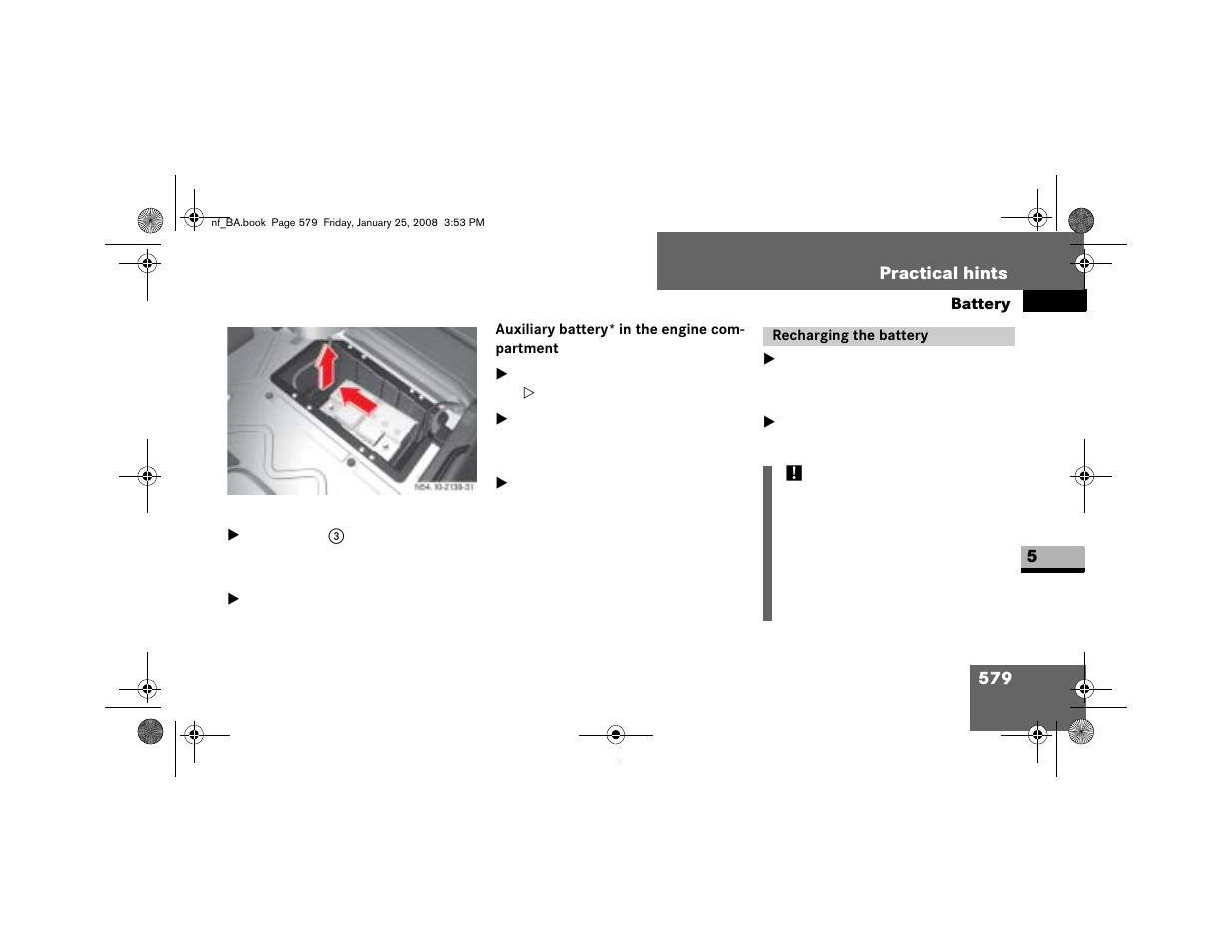 Auxiliary battery* in the engine compartment, Recharging the battery | Dodge 2008 Sprinter User Manual | Page 581 / 666