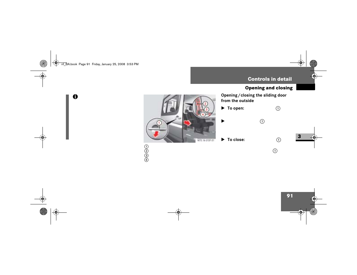 Opening/closing the sliding door from the outside, To open, To close | Dodge 2008 Sprinter User Manual | Page 93 / 666