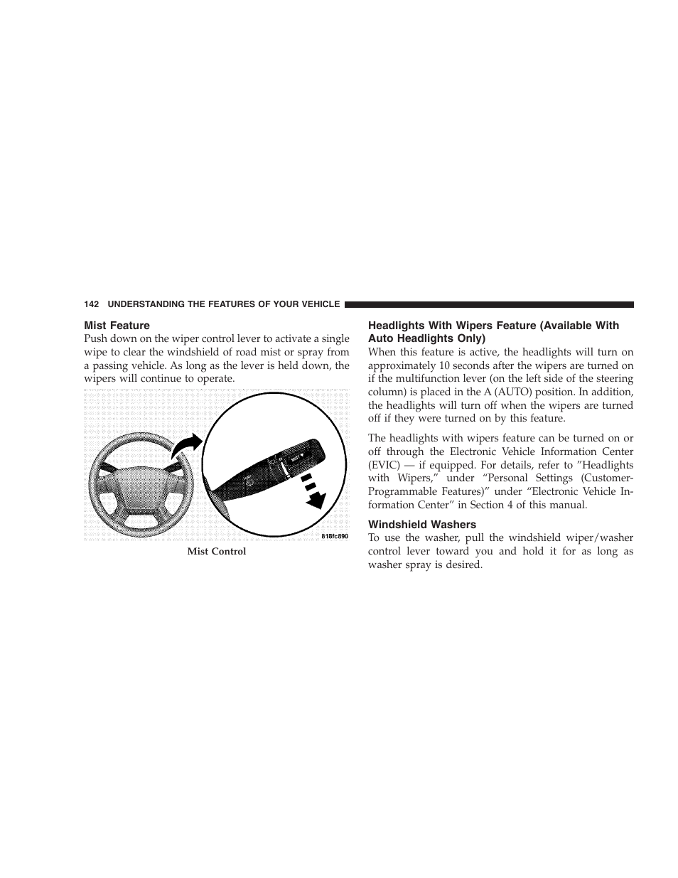 Mist feature, Windshield washers, Headlights with wipers feature (available | With auto headlights only) | Dodge 2009 Avenger User Manual | Page 144 / 473