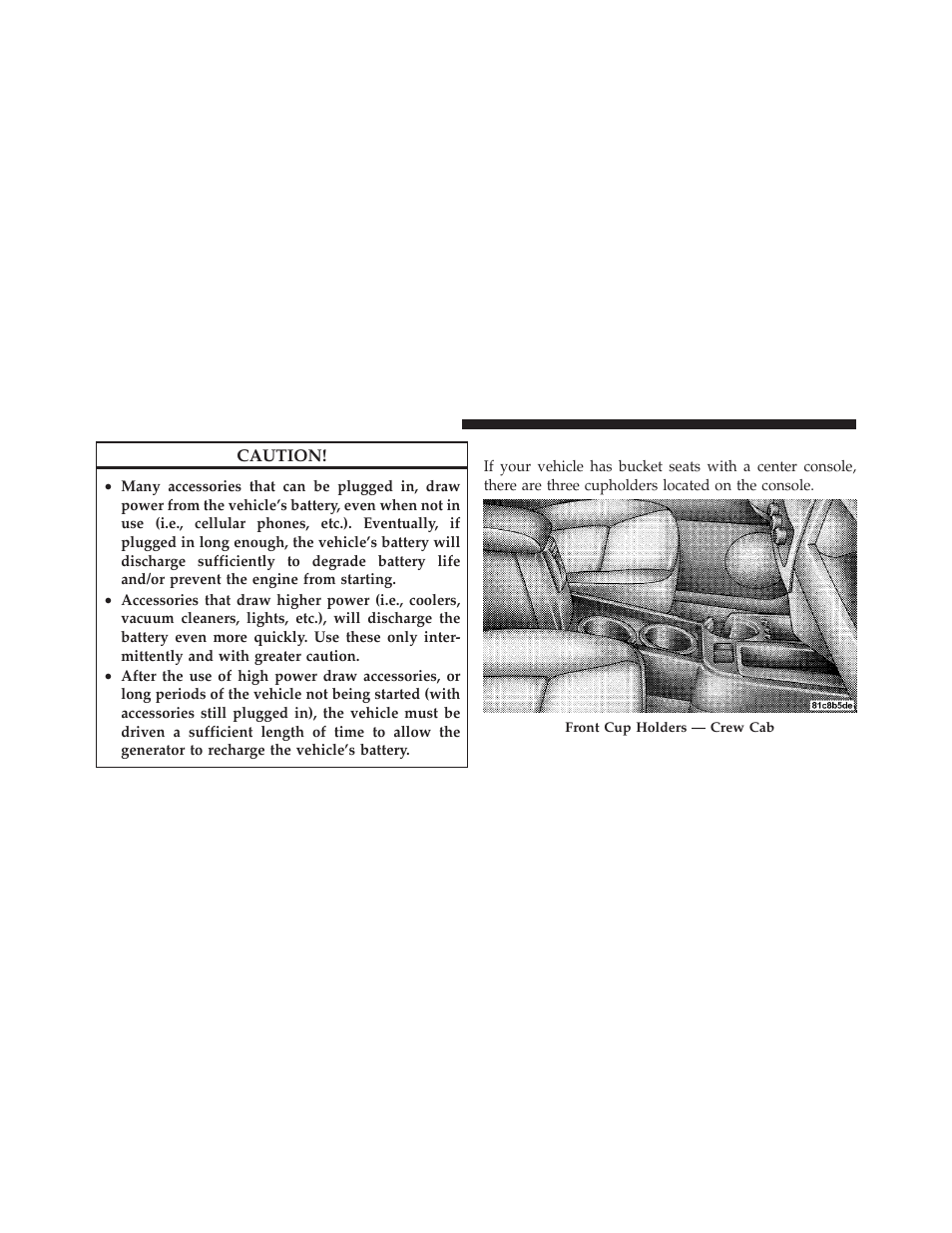 Cupholders | Dodge 2010 Dakota User Manual | Page 157 / 450