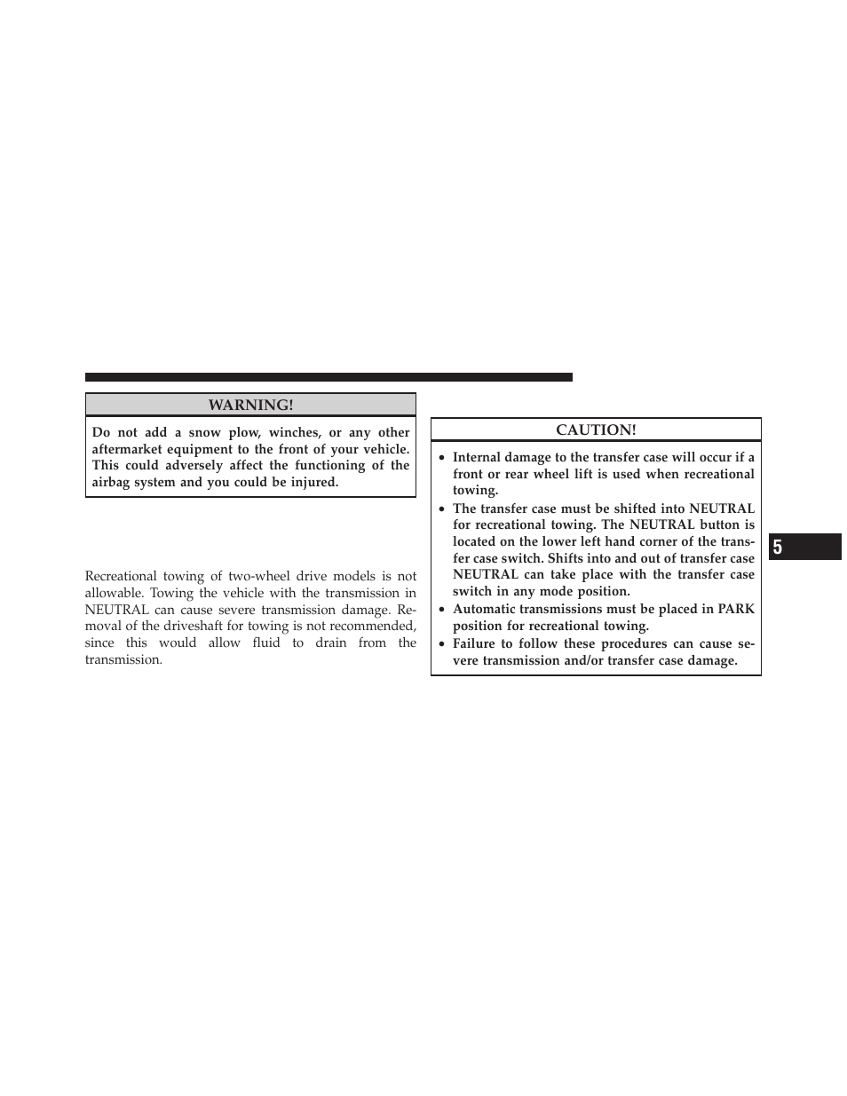 Recreational towing (behind motorhome, etc.), Two-wheel drive models, Four-wheel drive models | Recreational towing, Behind motorhome, etc.) | Dodge 2010 Dakota User Manual | Page 326 / 450