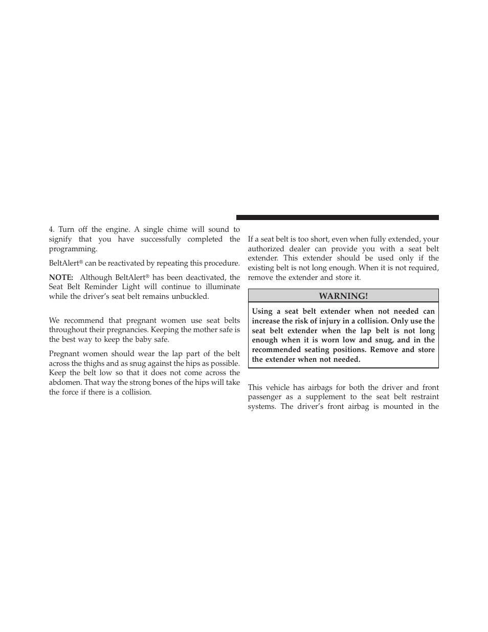 Seat belts and pregnant women, Seat belt extender, Supplemental restraint system (srs) – airbags | Supplemental restraint system (srs), Airbags | Dodge 2010 Dakota User Manual | Page 47 / 450