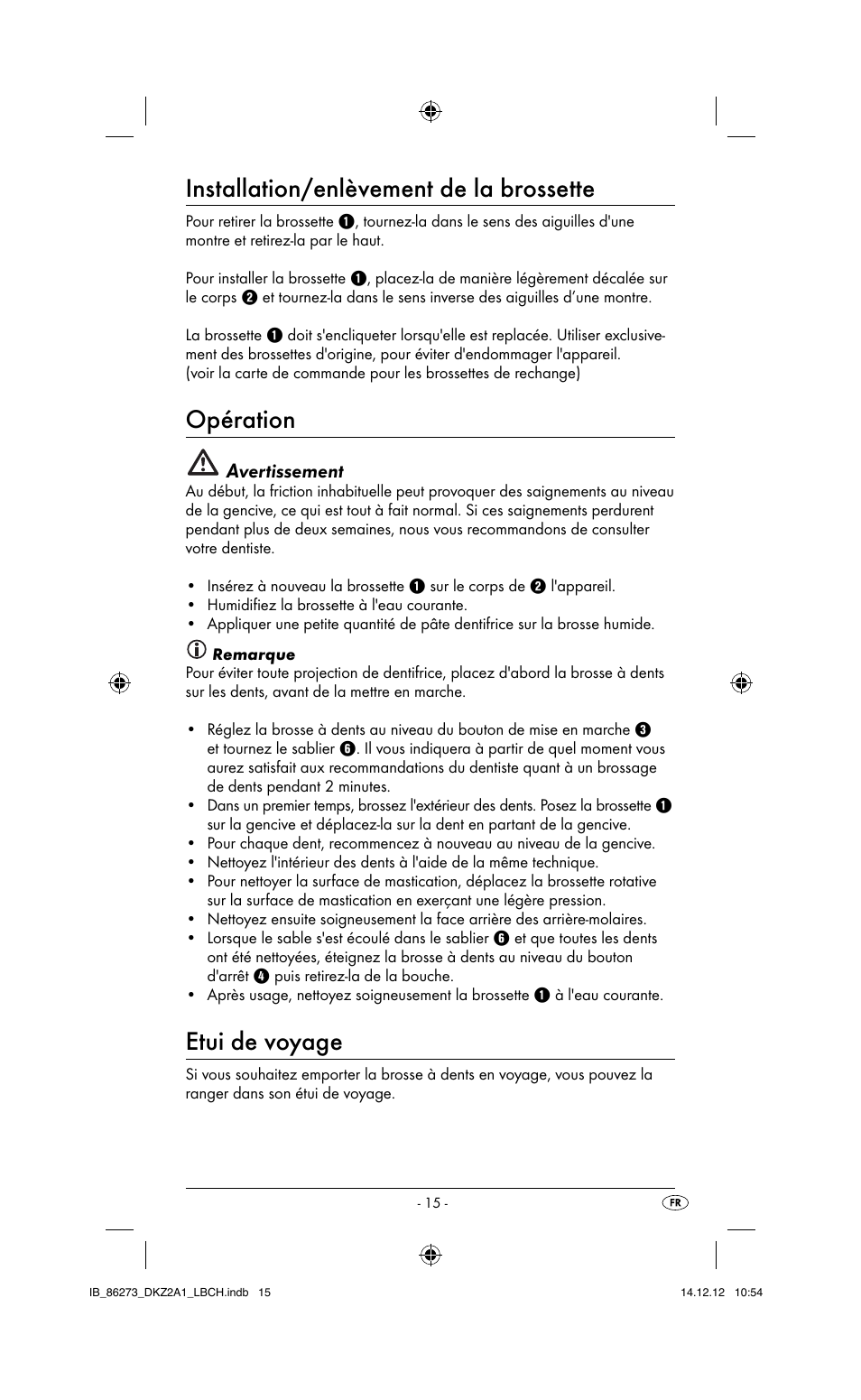 Installation/enlèvement de la brossette, Opération, Etui de voyage | Avertissement | Dentalux DKZ 2 A1 User Manual | Page 18 / 42
