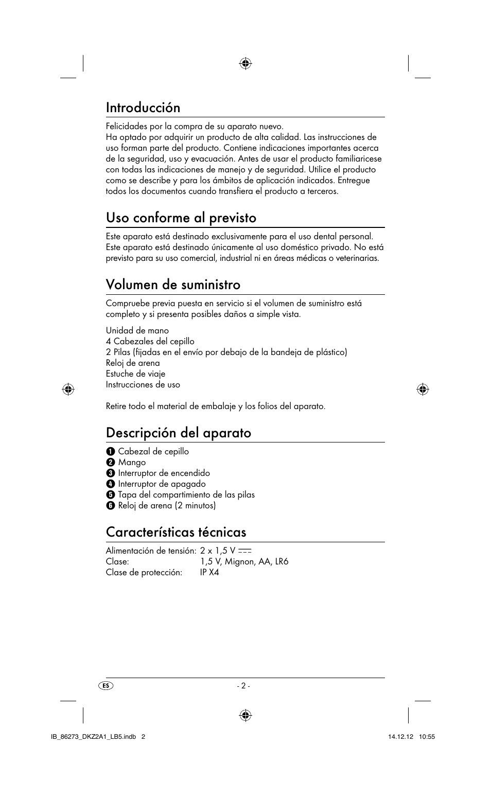 Introducción, Uso conforme al previsto, Volumen de suministro | Descripción del aparato, Características técnicas | Dentalux DKZ 2 A1 User Manual | Page 5 / 30