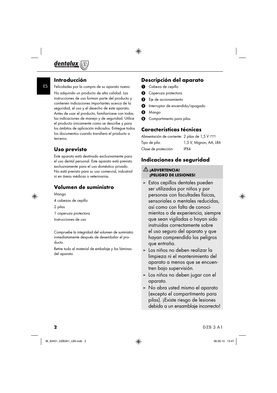Introducción, Uso previsto, Volumen de suministro | Descripción del aparato, Características técnicas, Indicaciones de seguridad, Los niños no deben jugar con el aparato | Dentalux DZB 3 A1 User Manual | Page 5 / 32