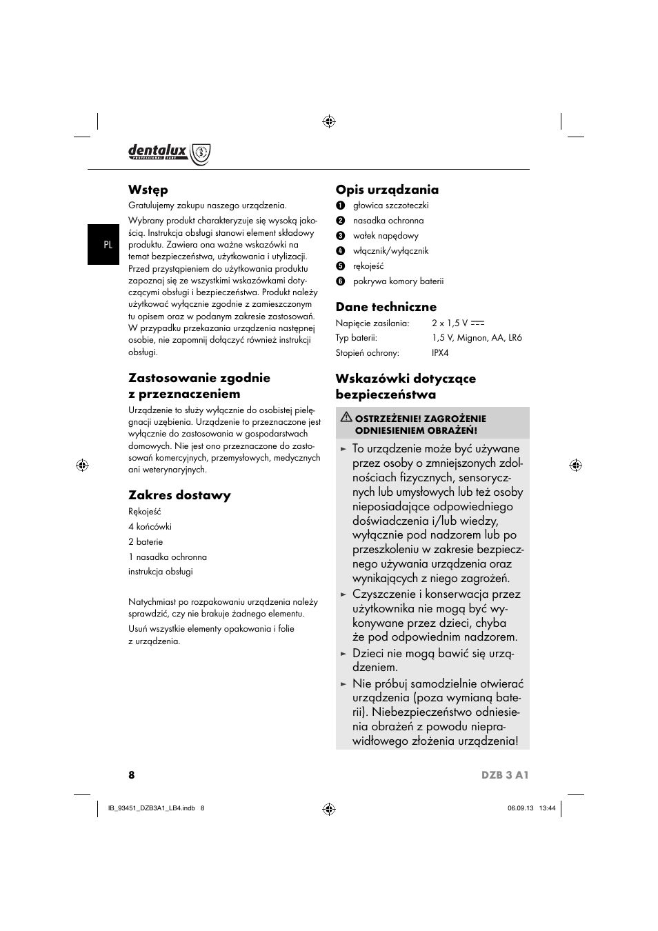 Wstęp, Zastosowanie zgodnie z przeznaczeniem, Zakres dostawy | Opis urządzania, Dane techniczne, Wskazówki dotyczące bezpieczeństwa, Dzieci nie mogą bawić się urzą- dzeniem | Dentalux DZB 3 A1 User Manual | Page 11 / 40