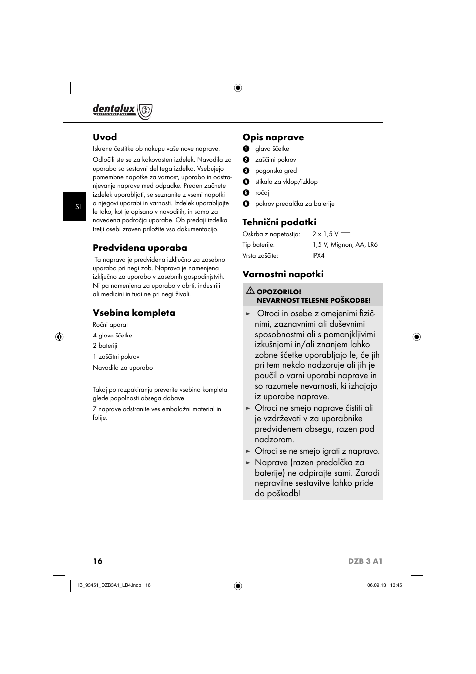 Uvod, Predvidena uporaba, Vsebina kompleta | Opis naprave, Tehnični podatki, Varnostni napotki, Otroci se ne smejo igrati z napravo | Dentalux DZB 3 A1 User Manual | Page 19 / 40