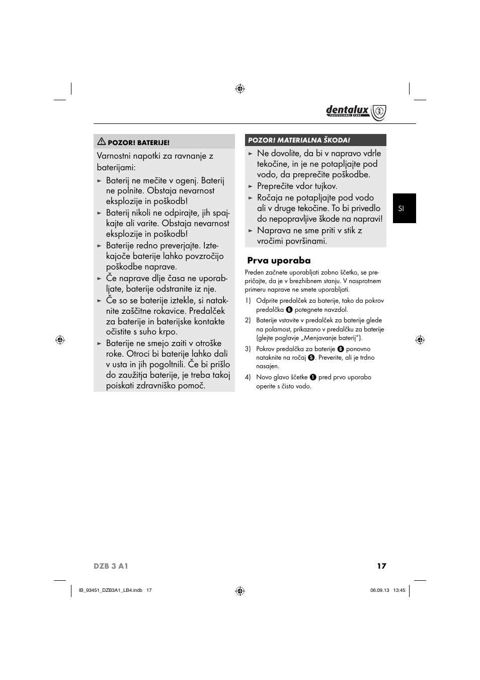 Varnostni napotki za ravnanje z baterijami, Preprečite vdor tujkov | Dentalux DZB 3 A1 User Manual | Page 20 / 40