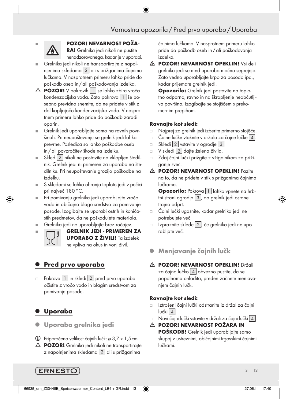 Varnostna opozorila / pred prvo uporabo / uporaba, Pred prvo uporabo, Uporaba | Uporaba grelnika jedi, Menjavanje čajnih lučk | Ernesto Z30448B User Manual | Page 11 / 24