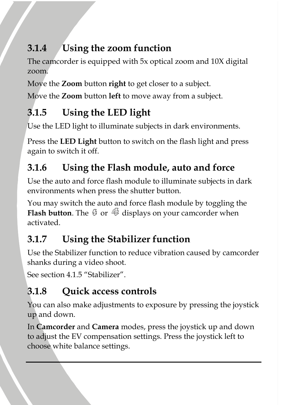 Using the zoom function, Using the led light, Using the flash module, auto and force28 | Using the stabilizer function, Quick access controls | DXG Technology DXG-A85V HD User Manual | Page 38 / 78
