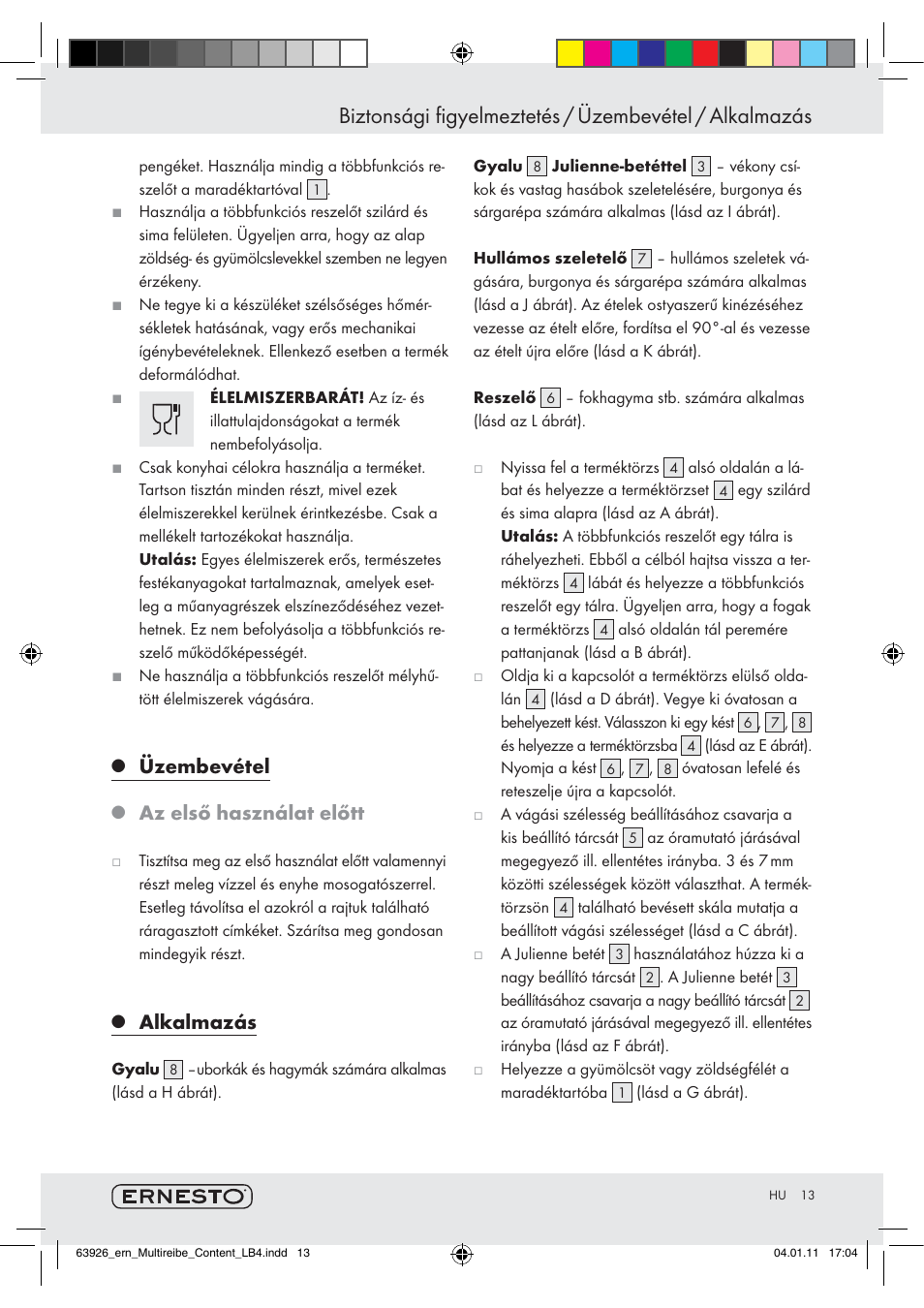 Üzembevétel, Az első használat előtt, Alkalmazás | Ernesto Z28071 User Manual | Page 11 / 24