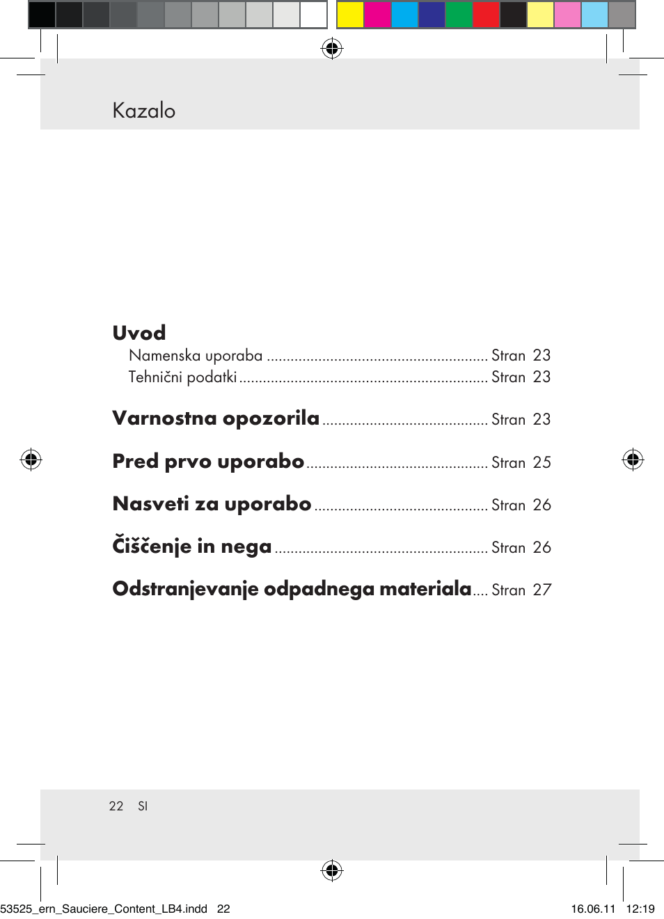 Kazalo, Uvod, Varnostna opozorila | Pred prvo uporabo, Nasveti za uporabo, Čiščenje in nega, Odstranjevanje odpadnega materiala | Ernesto Z31029 User Manual | Page 20 / 44