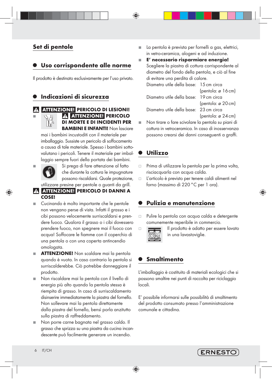 Set di pentole, Uso corrispondente alle norme, Indicazioni di sicurezza | Utilizzo, Pulizia e manutenzione, Smaltimento | Ernesto Z29277 User Manual | Page 6 / 8