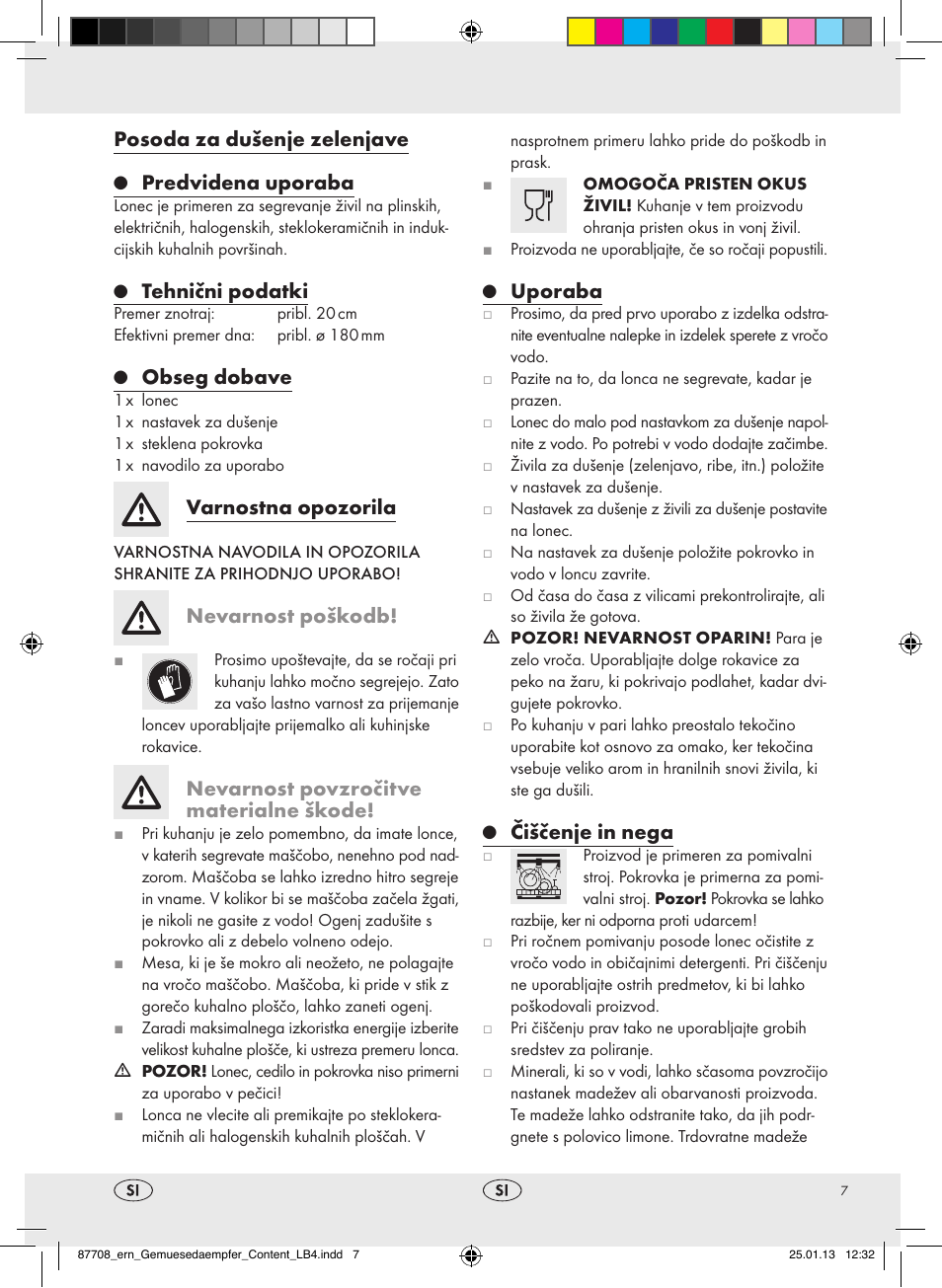 Uporaba, Čiščenje in nega, Posoda za dušenje zelenjave | Predvidena uporaba, Tehnični podatki, Obseg dobave, Varnostna opozorila, Nevarnost poškodb, Nevarnost povzročitve materialne škode | Ernesto Z22733 User Manual | Page 7 / 13