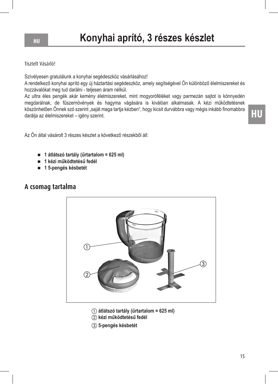 Hu konyhai aprító, 3 részes készlet, A csomag tartalma | Ernesto Mini Chopper User Manual | Page 15 / 44