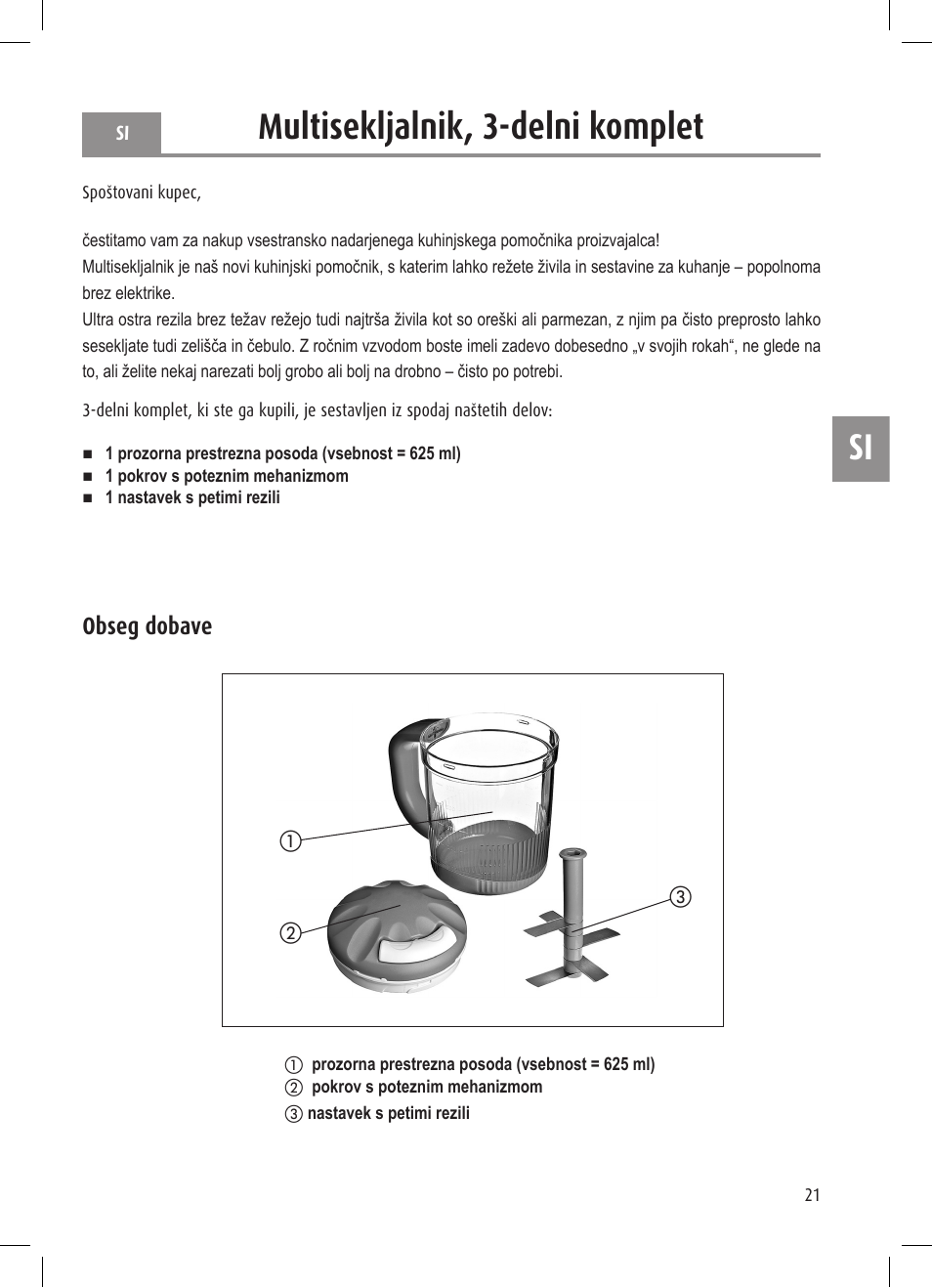 Si multisekljalnik, 3-delni komplet, Obseg dobave | Ernesto Mini Chopper User Manual | Page 21 / 44