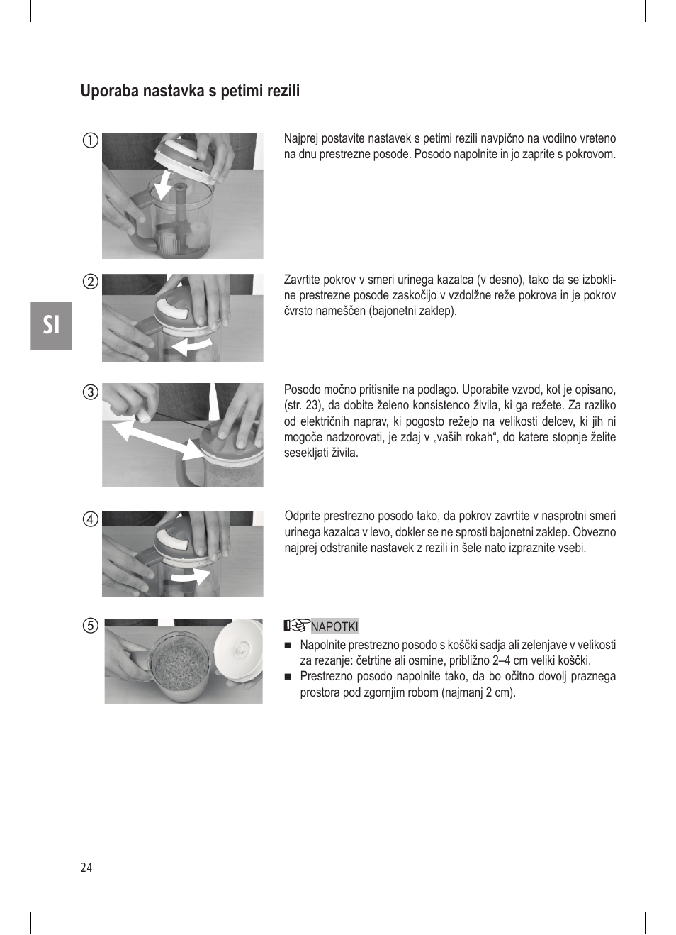 Uporaba nastavka s petimi rezili | Ernesto Mini Chopper User Manual | Page 24 / 44