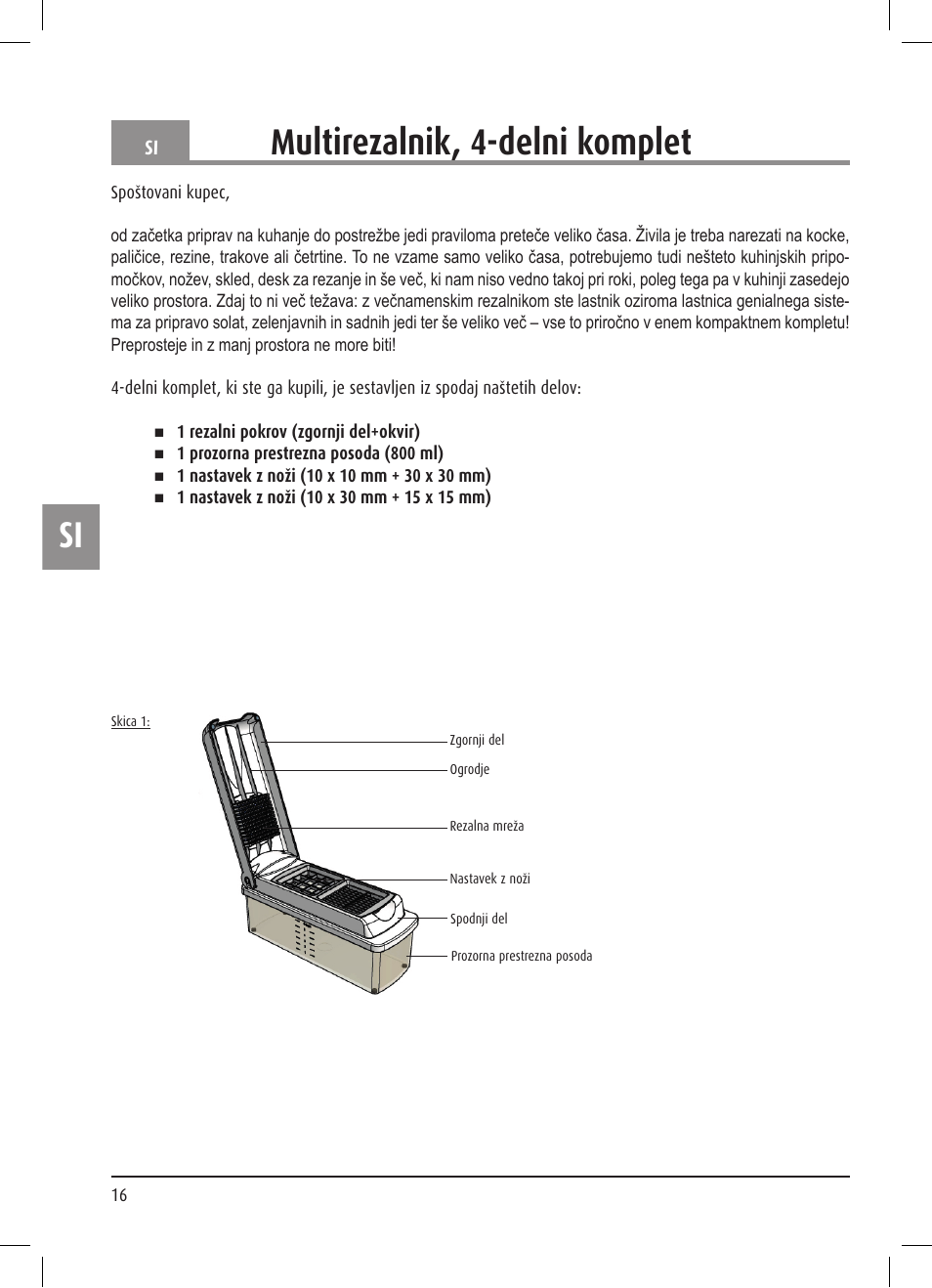 Multirezalnik, 4-delni komplet | Ernesto Multi Slicer User Manual | Page 16 / 32