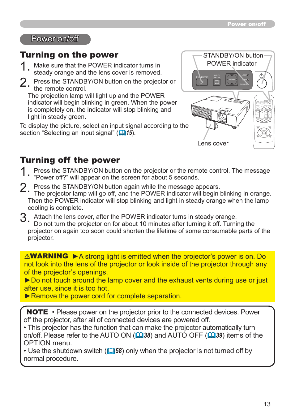 Turning on the power, Turning off the power, Standby/on button power indicator lens cover | Power on/off | Dukane Projector 8783 User Manual | Page 13 / 61