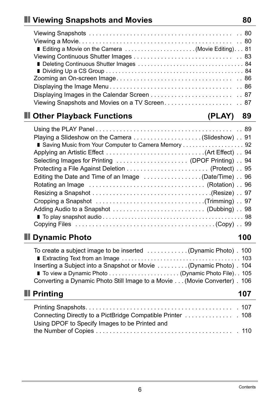 Viewing snapshots and movies 80, Other playback functions (play) 89, Dynamic photo 100 | Printing 107 | Casio EX-H5 User Manual | Page 6 / 186