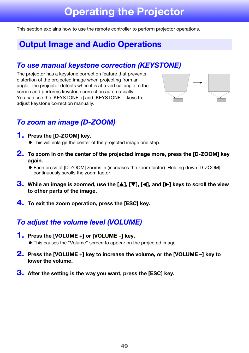 Operating the projector, Output image and audio operations, To use manual keystone correction (keystone) | To zoom an image (d-zoom), To adjust the volume level (volume) | Casio XJ-A142 User Guide User Manual | Page 49 / 103