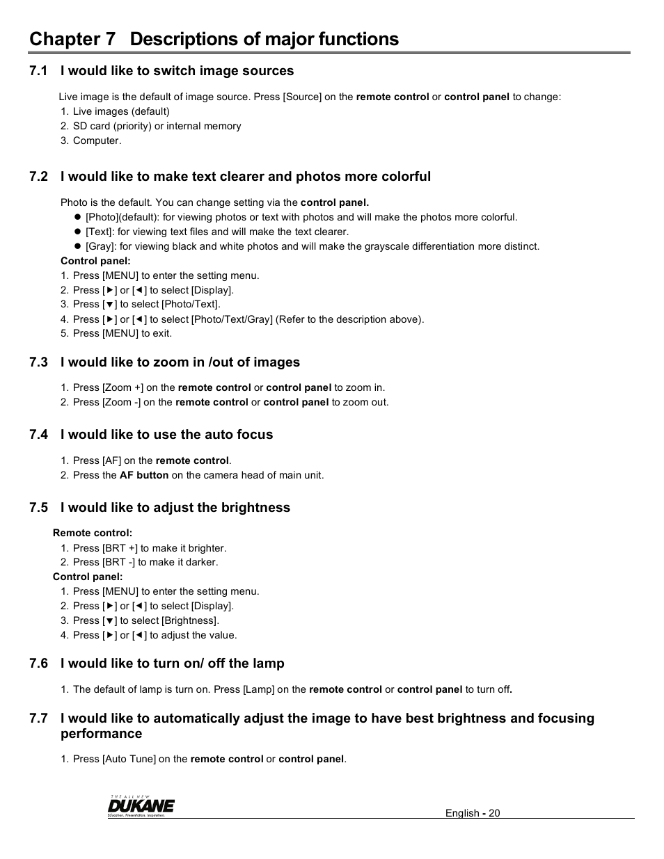 Chapter 7 descriptions of major functions, 1 i would like to switch image sources, 3 i would like to zoom in /out of images | 4 i would like to use the auto focus, 5 i would like to adjust the brightness, 6 i would like to turn on/ off the lamp | Dukane Visual Presenter Camera 445 User Manual | Page 21 / 32