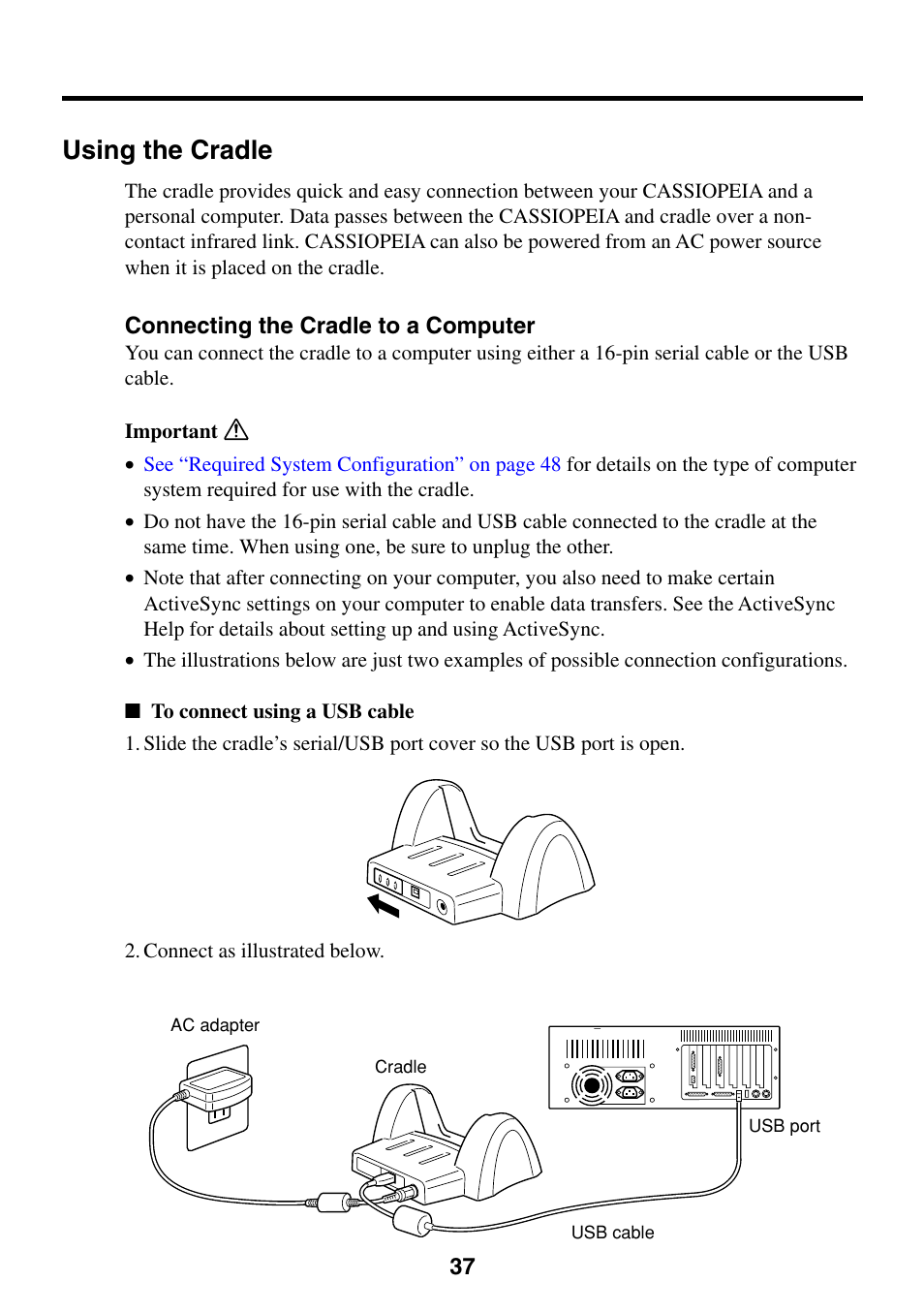 Using the cradle, Connecting the cradle to a computer, The cassiopeia whenever it is placed on the cradle | Ge using the cradle | Casio EG-800 User Manual | Page 37 / 55