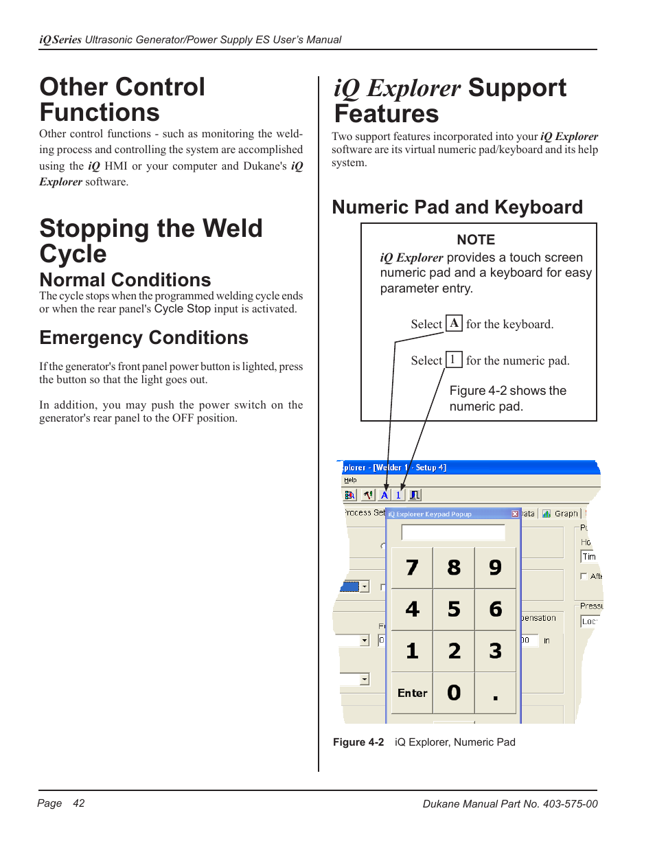 Other control functions, Stopping the weld cycle, Iq explorer support features | Normal conditions, Emergency conditions, Numeric pad and keyboard | Dukane Ultrasonic Generator 403-575-00 User Manual | Page 48 / 136