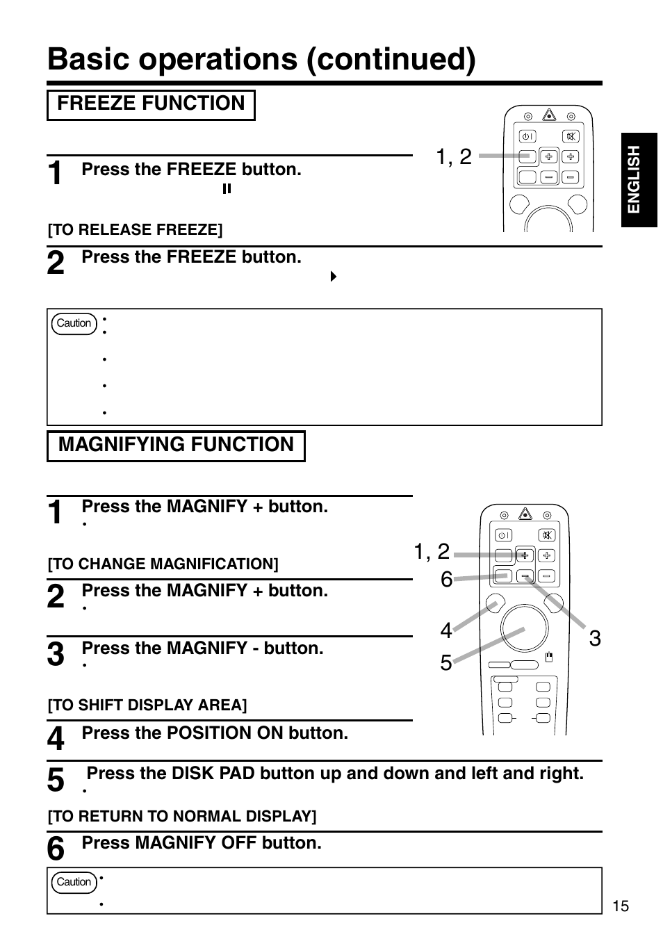 Basic operations (continued), Magnifying function, Freeze function | Press the magnify + button, Press the magnify - button, Press the position on button, Press magnify off button, Press the freeze button | Dukane 28A8035 User Manual | Page 15 / 36