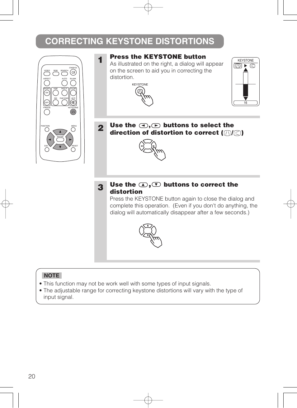 Correcting keystone distortions 1, Press the keystone button, Use the | Buttons to correct the distortion | Dukane 8062 User Manual | Page 21 / 60
