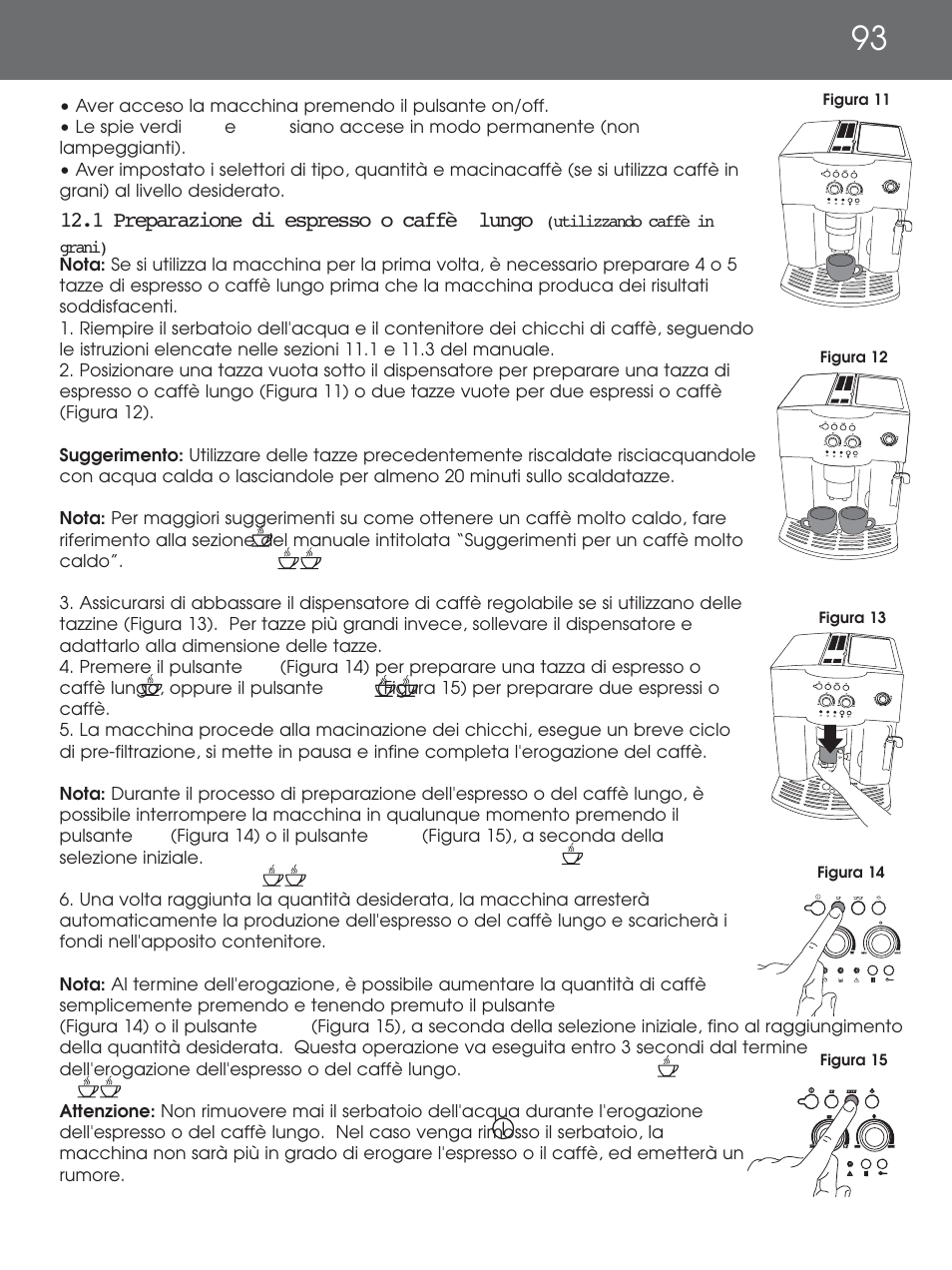 1 preparazione di espresso o caffè lungo | DeLonghi EAM4000 Series User Manual | Page 93 / 108