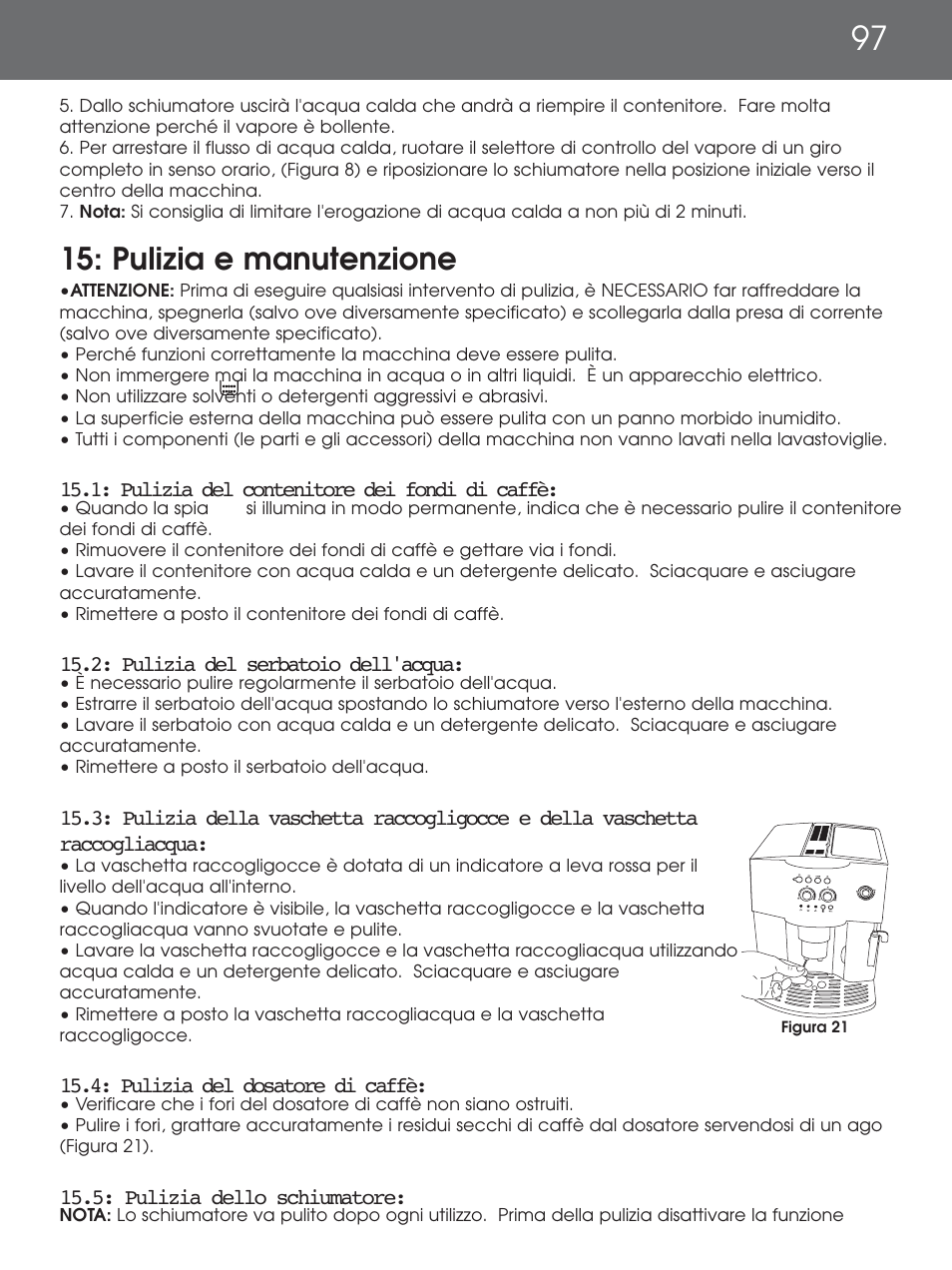 Pulizia e manutenzione | DeLonghi EAM4000 Series User Manual | Page 97 / 108