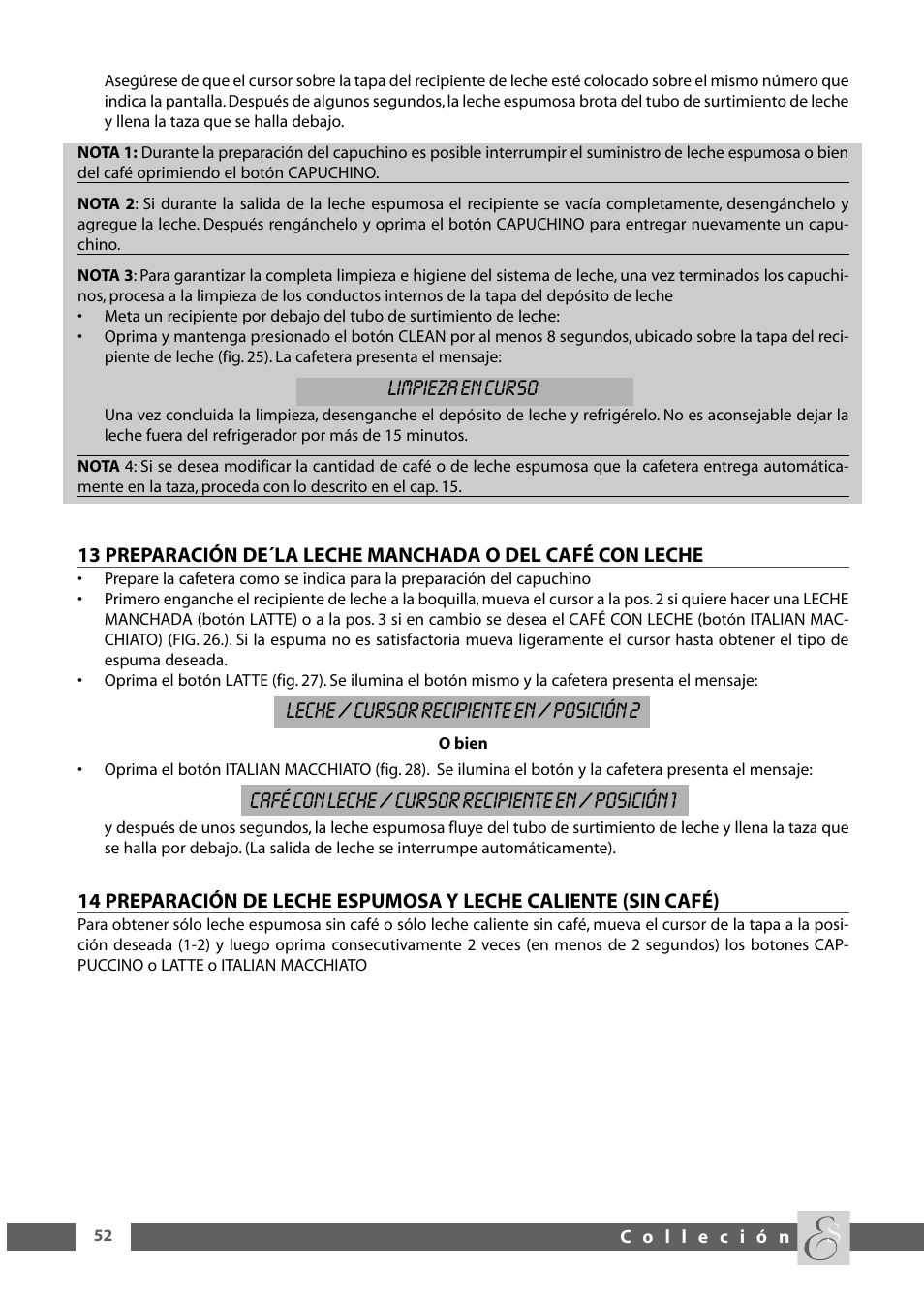 Limpieza en curso, Leche / cursor recipiente en / posición 2, Café con leche / cursor recipiente en / posición 1 | DeLonghi ESAM6600 User Manual | Page 34 / 45