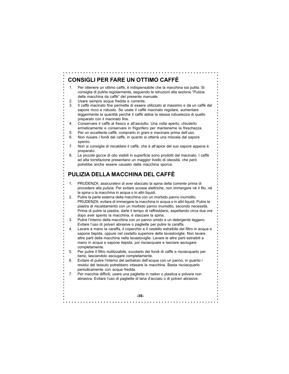 Consigli per fare un ottimo caffè, Pulizia della macchina del caffè | DeLonghi DC50 User Manual | Page 36 / 42