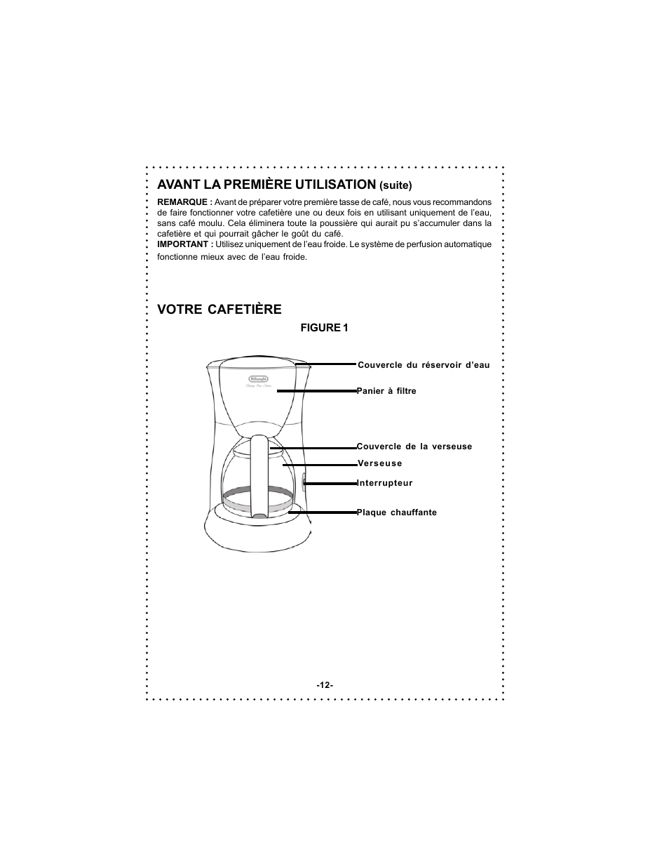 Avant la première utilisation, Votre cafetière | DeLonghi DC500 User Manual | Page 12 / 38
