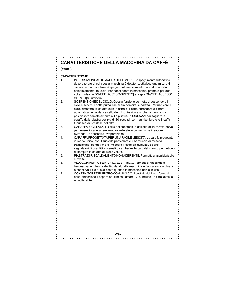 Caratteristiche della macchina da caffè | DeLonghi DC500 User Manual | Page 29 / 38