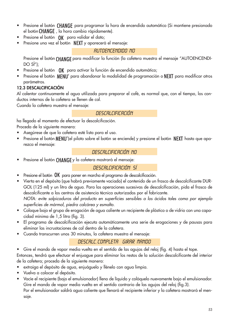 Autoencendido no, Descalcificación, Descalcificación no | Descalcificación sí, Descalc. completa girar mando | DeLonghi ESAM4400 User Manual | Page 54 / 79