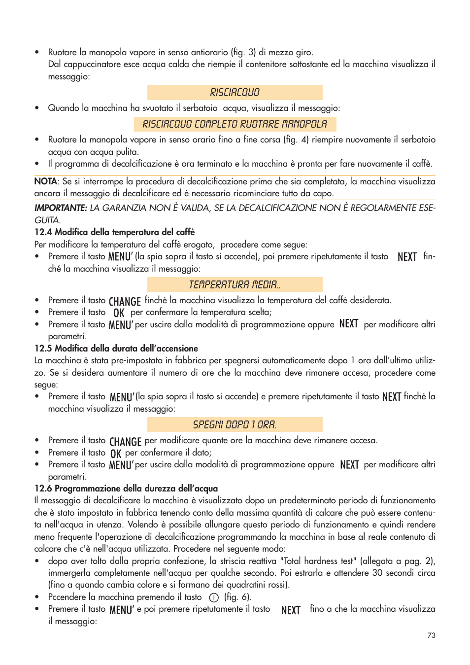 Risciacquo, Risciacquo completo ruotare manopola, Temperatura media | Spegni dopo 1 ora | DeLonghi ESAM4400 User Manual | Page 74 / 79