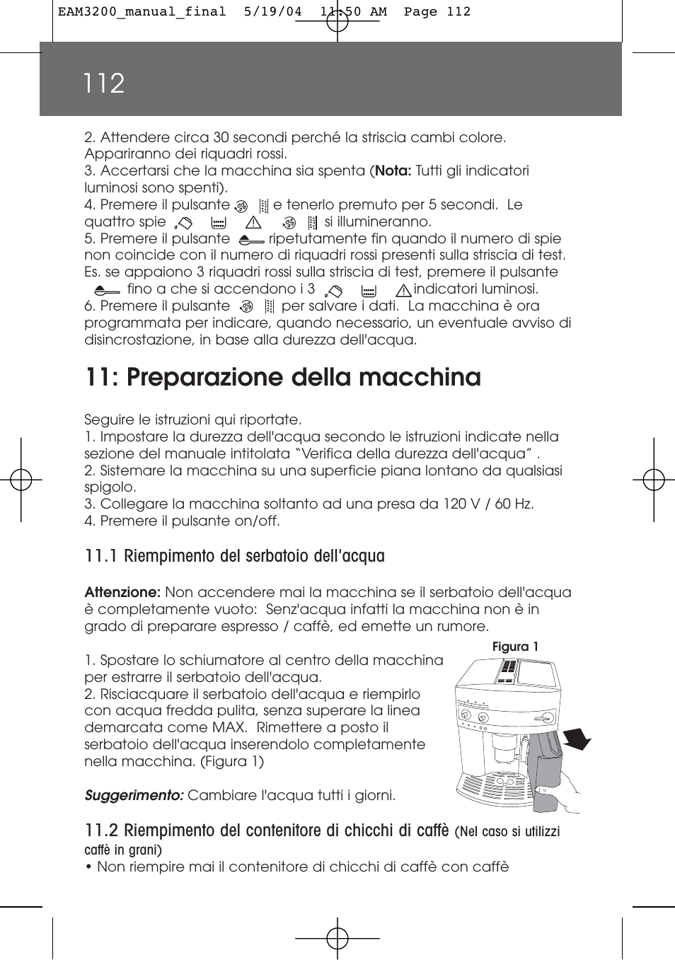 Preparazione della macchina | DeLonghi EAM3200 User Manual | Page 112 / 136