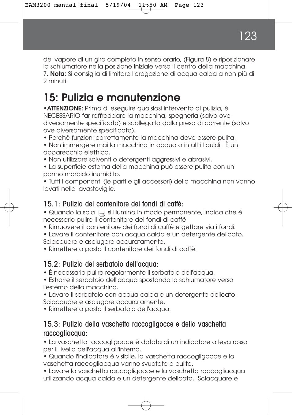 Pulizia e manutenzione | DeLonghi EAM3200 User Manual | Page 123 / 136