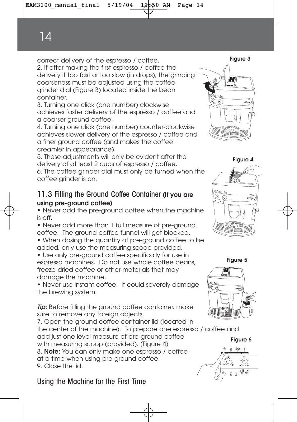 3 filling the ground coffee container, Using the machine for the first time | DeLonghi EAM3200 User Manual | Page 14 / 136