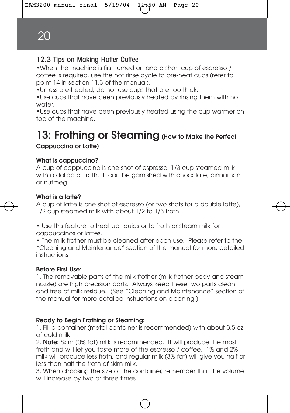 Frothing or steaming | DeLonghi EAM3200 User Manual | Page 20 / 136