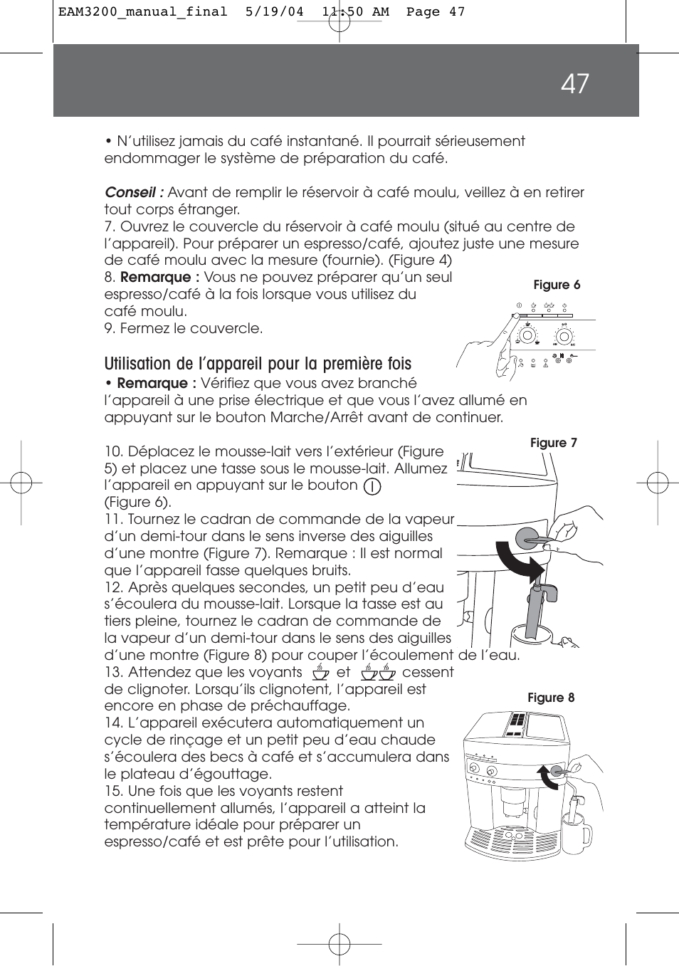Utilisation de l’appareil pour la première fois | DeLonghi EAM3200 User Manual | Page 47 / 136