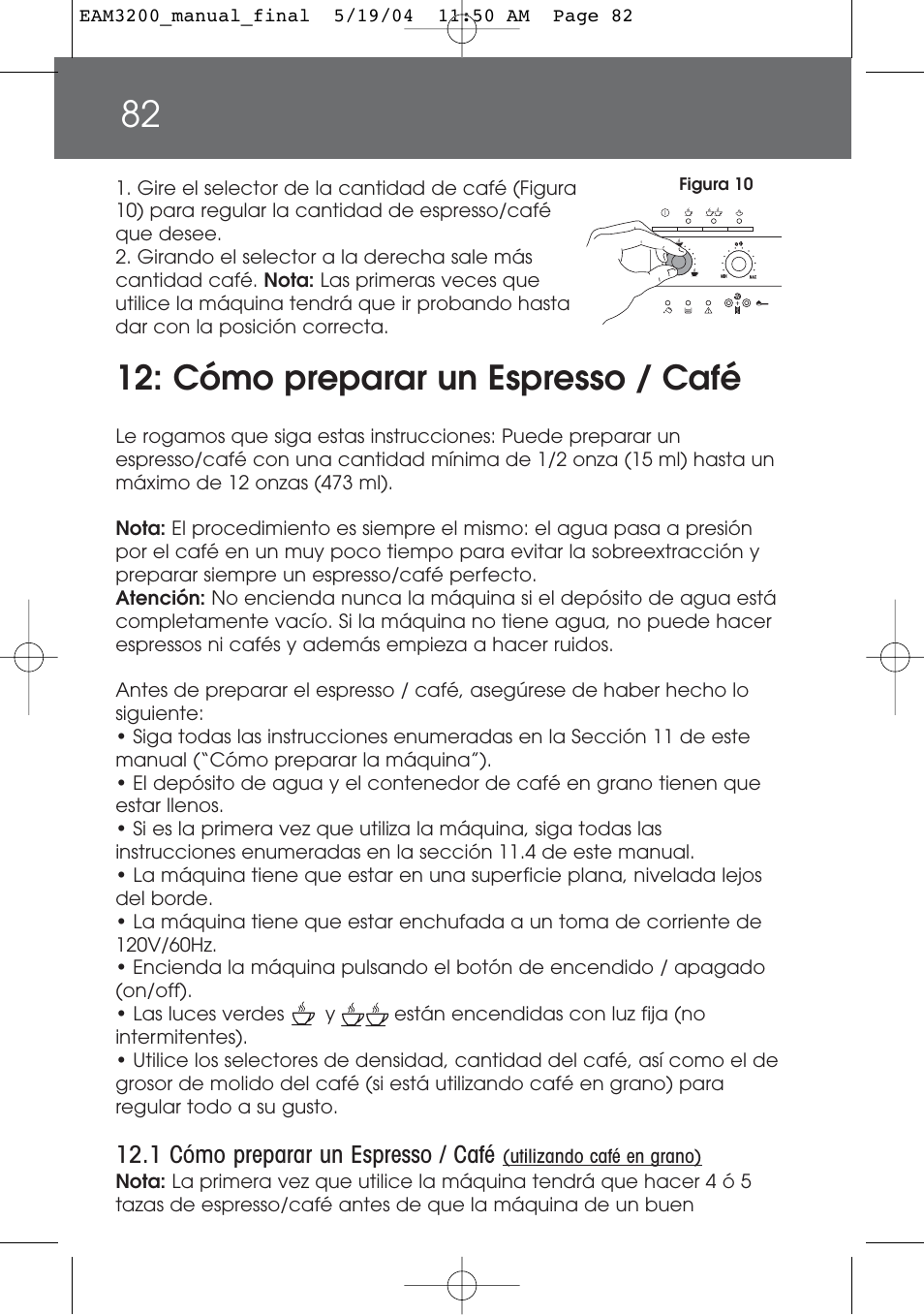 Cómo preparar un espresso / café | DeLonghi EAM3200 User Manual | Page 82 / 136