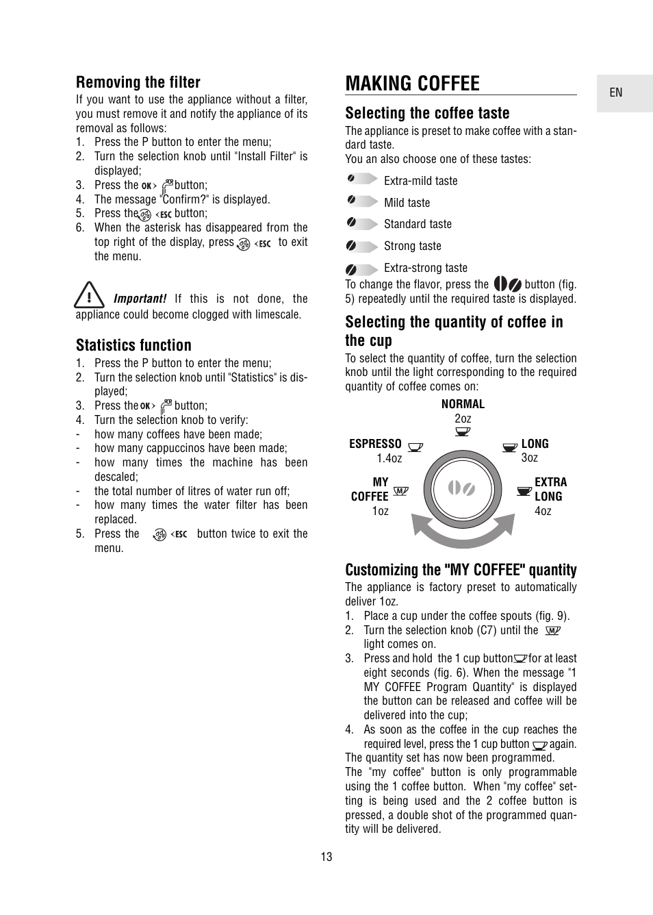 Making coffee, Removing the filter, Statistics function | Selecting the coffee taste, Selecting the quantity of coffee in the cup, Customizing the "my coffee" quantity | DeLonghi 5500 User Manual | Page 13 / 26